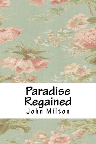 Cover for John Milton · Paradise Regained (Taschenbuch) (2018)