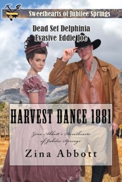 Cover for Zina Abbott · Harvest Dance 1881 : Zina Abbott's Sweethearts of Jubilee Springs (Pocketbok) (2018)