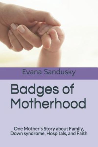 Cover for Evana Sandusky · Badges of Motherhood (Paperback Book) (2018)