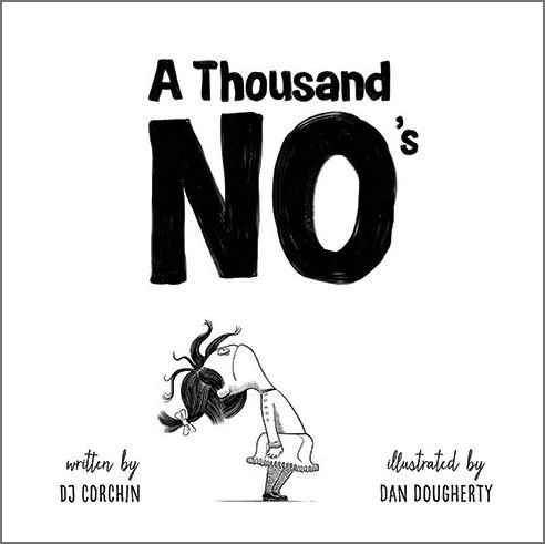 A Thousand No's: A growth mindset story of grit, resilience, and creativity - DJ Corchin - Bøger - Sourcebooks, Inc - 9781728219196 - 4. august 2020