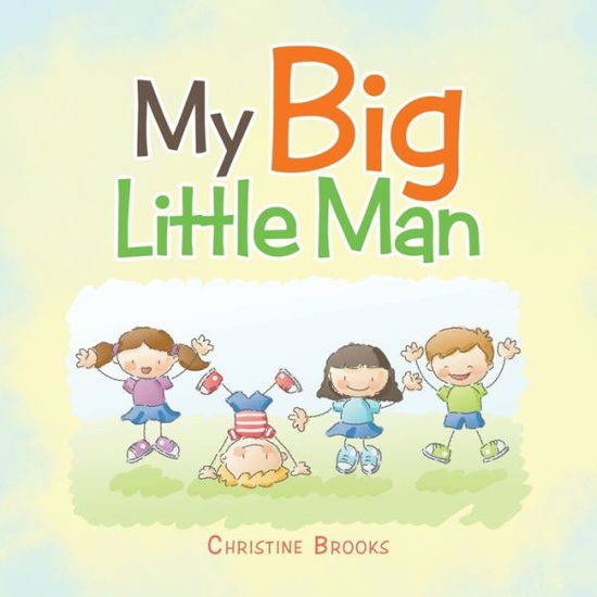 Cover for Christine Brooks · My Big Little Man (Book) (2020)