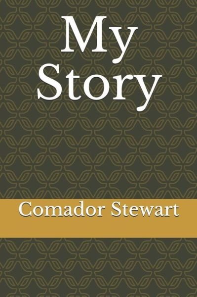 Cover for Comador Stewart · My Story (Paperback Book) (2018)