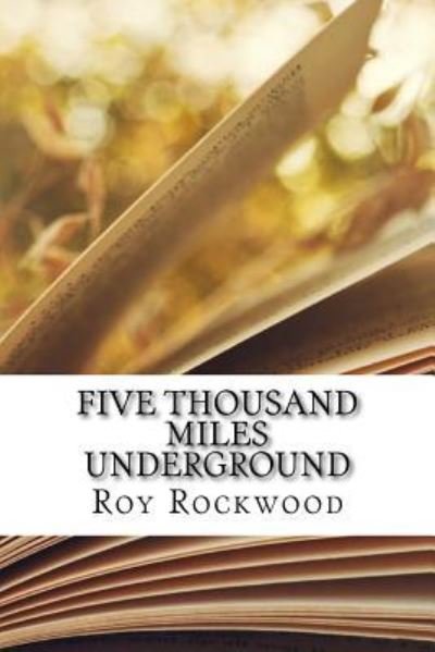 Cover for Roy Rockwood · Five Thousand Miles Underground (Paperback Bog) (2018)