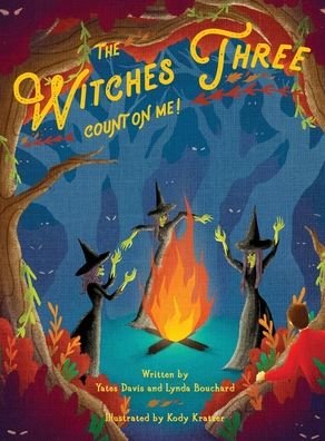 Cover for Yates Davis · The Witches Three Count on Me! (Hardcover Book) (2021)