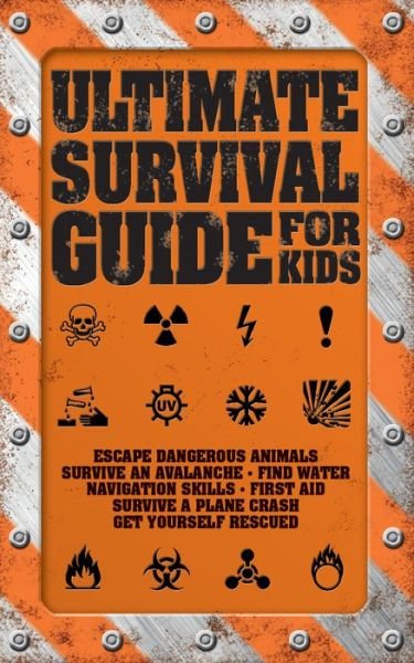 Ultimate Survival Guide for Kids - Rob Colson - Boeken - Firefly Books Ltd - 9781770856196 - 26 september 2019
