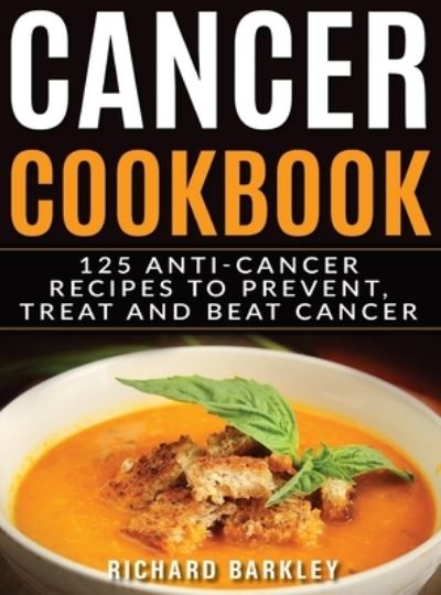 Cover for Richard Barkley · Cancer Cookbook (Hardcover Book) (2019)