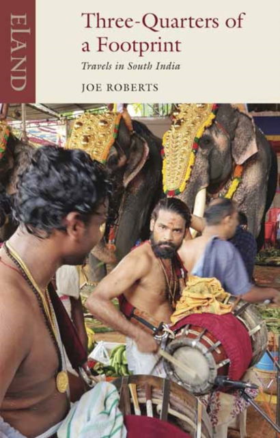 Joe Roberts · Three Quarters of a Footprint: Travels in South India - Eland classic (Pocketbok) (2024)