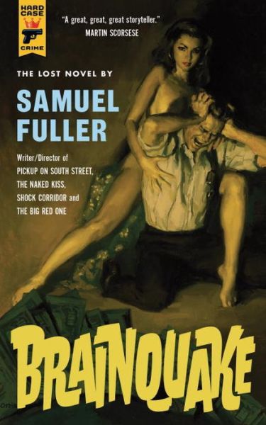 Brainquake - Samuel Fuller - Kirjat - Titan Books Ltd - 9781781168196 - tiistai 12. elokuuta 2014