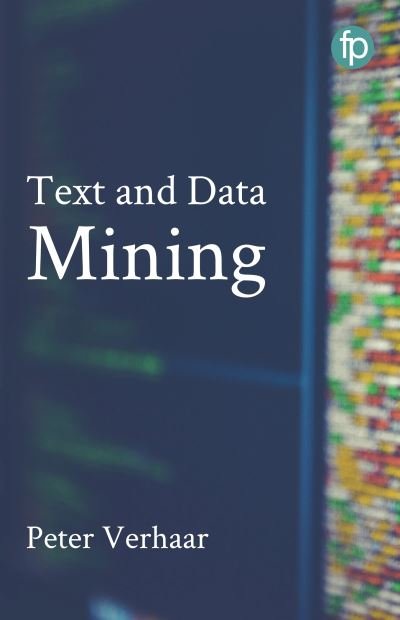 Cover for Peter Verhaar · Text and Data Mining: The theory and practice of using TDM for scholarship in the humanities (Paperback Book) (2025)