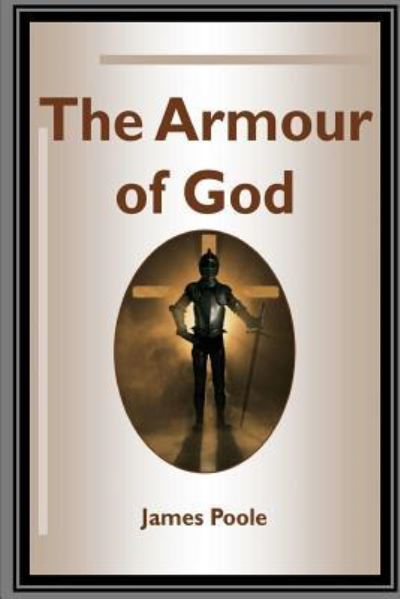 Cover for James Poole · The Armour of God (Paperback Book) (2017)