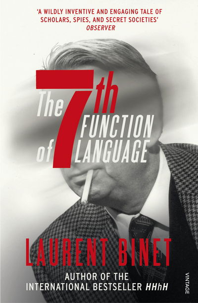 The 7th Function of Language - Laurent Binet - Libros - Vintage Publishing - 9781784703196 - 4 de enero de 2018