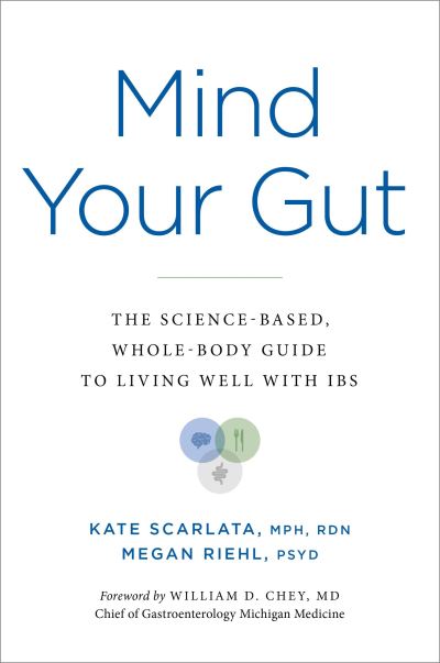 Cover for Kate Scarlata · Mind Your Gut: The Science-based, Whole-body Guide to Living Well with IBS (Paperback Book) (2024)