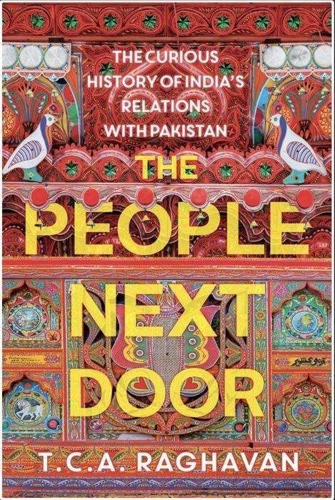 Cover for T. C. A. Raghavan · The People Next Door: The Curious History of India's Relations with Pakistan (Gebundenes Buch) (2019)