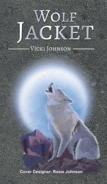 Cover for Vicki Johnson · Wolf Jacket (Inbunden Bok) (2018)