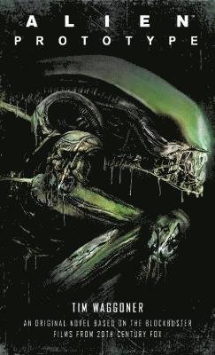 Cover for Tim Waggoner · Alien: Prototype (Paperback Book) (2019)