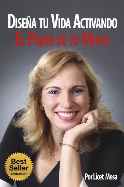 Cover for Licet Mesa · Disena Tu Vida Activando El Poder de Tu Mente (Paperback Book) (2018)