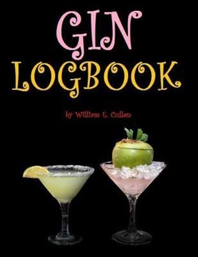 Cover for William E Cullen · Gin Logbook (Taschenbuch) (2018)
