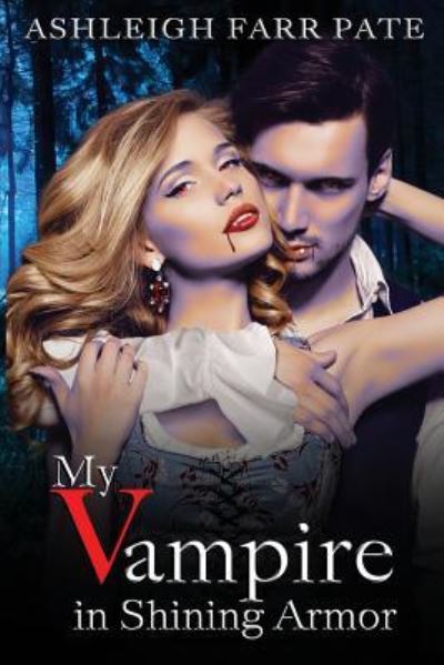 Cover for Ashleigh Farr Pate · My Vampire in Shining Armor (Paperback Book) (2019)