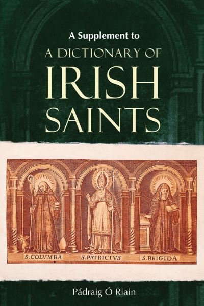 Cover for Padraig O Riain · A Supplement to a Dictionary of Irish Saints: Containing Additions and Corrections (Paperback Book) (2022)