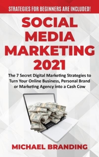Cover for Michael Branding · Social Media Marketing 2021 (Hardcover Book) (2021)