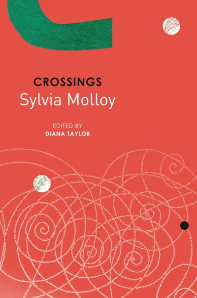 Cover for Sylvia Molloy · Crossings: &quot;Varied Imagination&quot; and &quot;Living between Languages&quot; - Enactments (Hardcover Book) (2025)