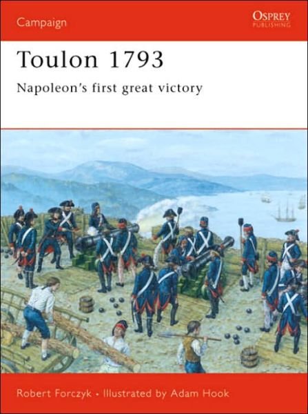Cover for Robert Forczyk · Toulon 1793: Napoleon's first great victory - Campaign (Paperback Bog) (2005)