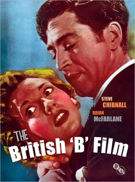 Cover for Steve Chibnall · The British 'B' Film (Paperback Book) (2009)