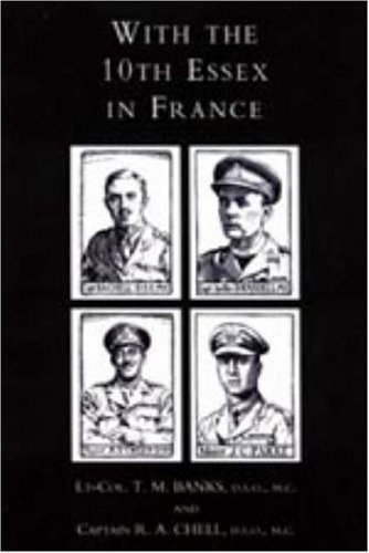 Cover for Lt Col T. M. Banks and Capt R. A. Chell · With the 10th Essex in France (Hardcover bog) (2006)