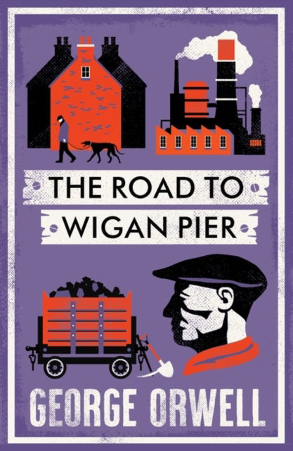 Cover for George Orwell · The Road to Wigan Pier (Taschenbuch) (2024)