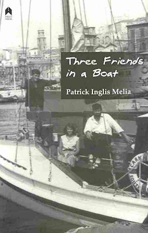 Cover for Patrick Inglis Melia · Three Friends in a Boat (Taschenbuch) (2011)