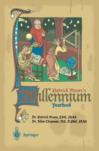 Moore, Cbe, Dsc, Fras, Sir Patrick · Patrick Moore's Millennium Yearbook: the View from Ad 1001 (Paperback Book) [Softcover Reprint of the Original 1st Ed. 2000 edition] (1999)