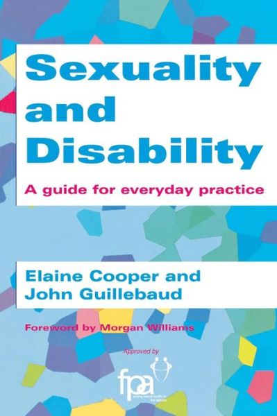 Cover for Elaine Cooper · Sexuality and Disability: A Guide for Everyday Practice (Paperback Book) [1 New edition] (1989)