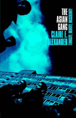 Cover for Claire Alexander · The Asian Gang: Ethnicity, Identity, Masculinity (Paperback Bog) [1st edition] (2000)