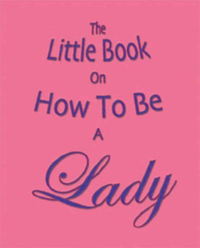 Cover for Amanda Thomas · The Little Book on How to be a Lady (Paperback Book) (2005)