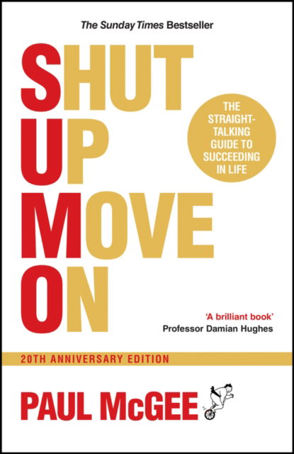 SUMO (Shut Up, Move On): The Straight-Talking Guide to Succeeding in Life, 20th Anniversary Edition - McGee, Paul (Paul McGee Associates, UK) - Books - John Wiley and Sons Ltd - 9781907326196 - September 18, 2025