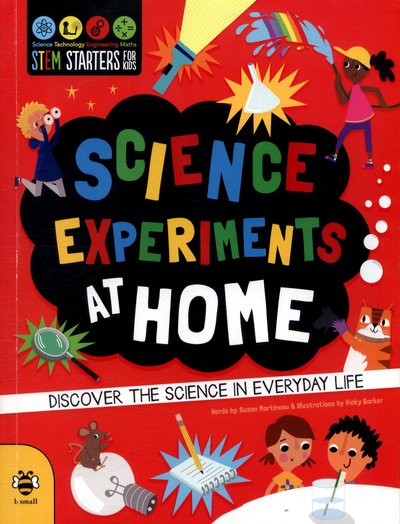 Cover for Susan Martineau · Science Experiments at Home: Discover the science in everyday life - STEM STARTERS FOR KIDS (Paperback Book) (2018)