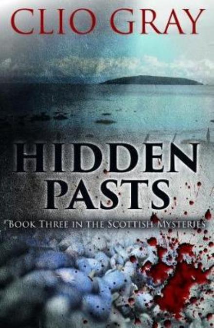 Cover for Clio Gray · Hidden Pasts - Scottish Mysteries (Paperback Book) (2018)