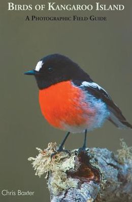 Cover for Chris Baxter · Birds of Kangaroo Island (Hardcover Book) [Annotated edition] (2015)