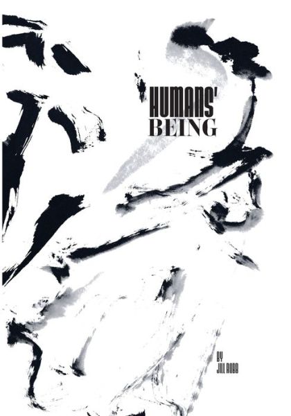 Cover for Jill Robb · Humans' Being: A Sumi-E Art Story - A Sumi-E Art Story (Paperback Book) (2021)