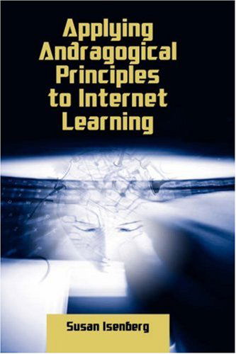 Cover for Susan Isenberg · Applying Andragogical Principles to Internet Learning (Hardcover Book) (2007)