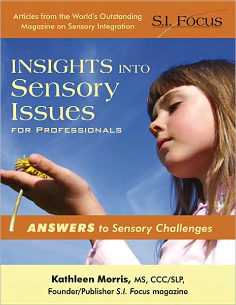 Cover for Kathleen Morris · Insights Into Sensory Issues for Professionals: Answers to Sensory Challenges (Paperback Book) (2010)