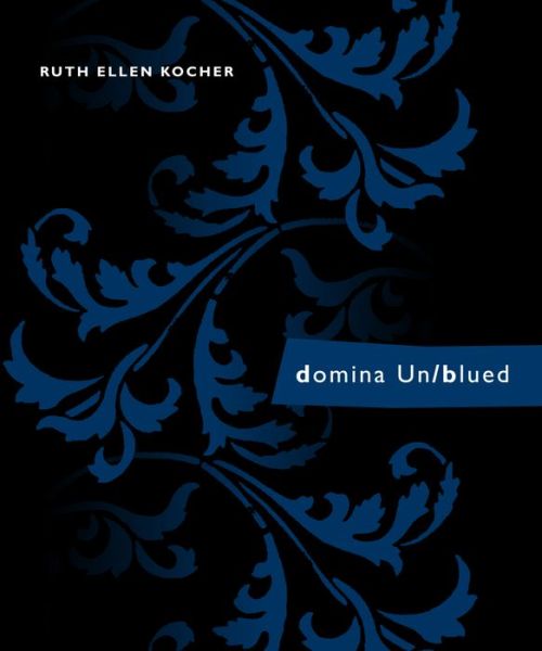 Cover for Ruth Ellen Kocher · Domina Un/blued (Paperback Book) (2013)