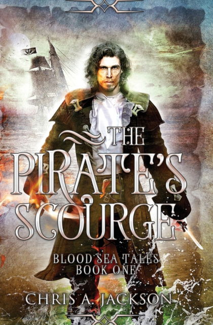 Cover for Chris A Jackson · The Pirate's Scourge (Paperback Book) (2018)