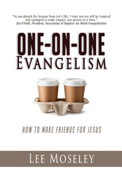 Cover for Lee Moseley · One-On-One Evangelism: How to Make Friends for Jesus (Pocketbok) (2021)