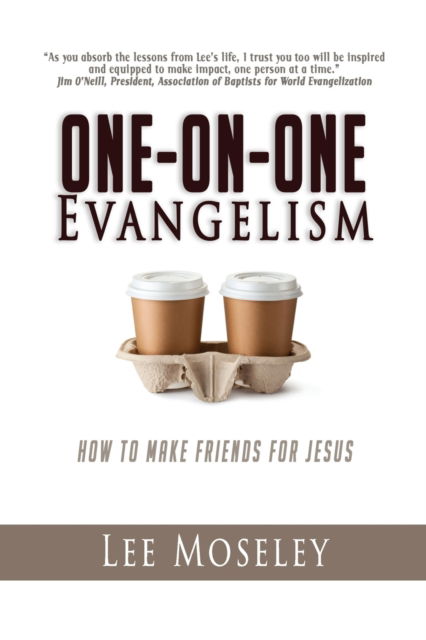 Cover for Lee Moseley · One-On-One Evangelism: How to Make Friends for Jesus (Paperback Book) (2021)