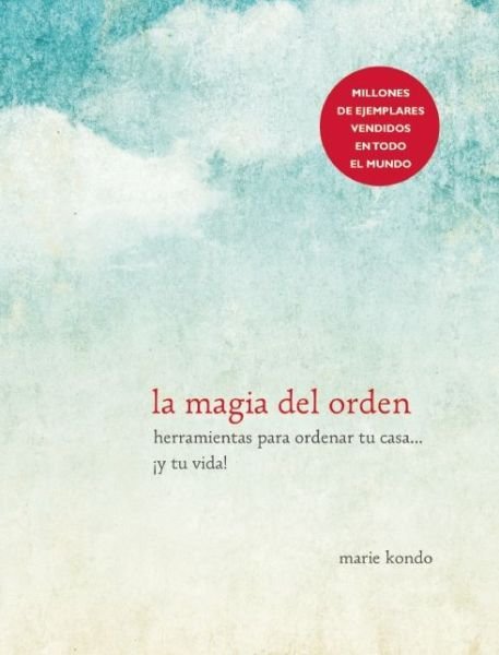 Cover for Marie Kondo · La magia del orden / The Life-Changing Magic of Tidying Up (Pocketbok) (2015)