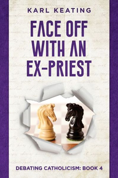 Cover for Karl Keating · Face Off with an Ex-Priest (Paperback Book) (2018)