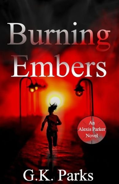 Cover for G K Parks · Burning Embers (Paperback Book) (2020)