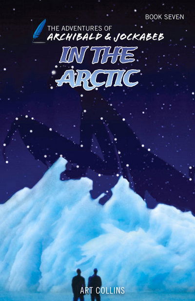 Cover for Art Collins · In the Arctic (the Adventures of Archibald and Jockabeb) (Hardcover Book) (2018)