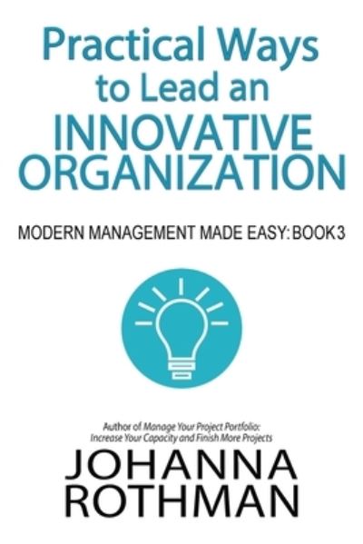 Cover for Rothman · Practical Ways to Lead an Innovative Organization (Paperback Book) (2020)